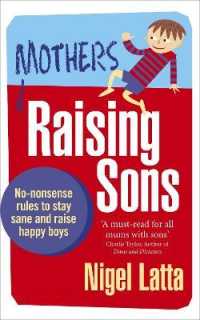 Mothers Raising Sons : No-nonsense rules to stay sane and raise happy boys