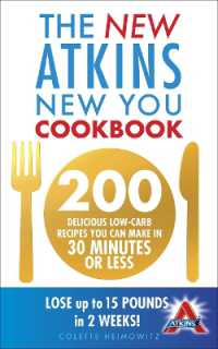 The New Atkins New You Cookbook : 200 delicious low-carb recipes you can make in 30 minutes or less