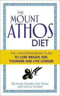 The Mount Athos Diet : The Mediterranean Plan to Lose Weight, Feel Younger and Live Longer