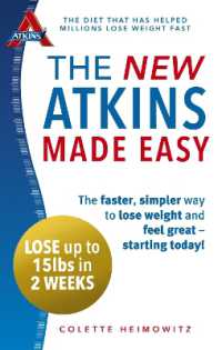 The New Atkins Made Easy : The faster, simpler way to lose weight and feel great - starting today!