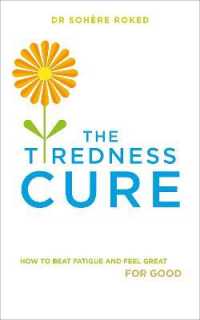 The Tiredness Cure : How to beat fatigue and feel great for good