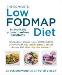 The Complete Low-FODMAP Diet : The revolutionary plan for managing symptoms in IBS, Crohn's disease, coeliac disease and other digestive disorders