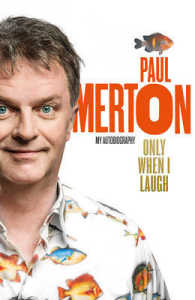 Only When I Laugh : My Autobiography