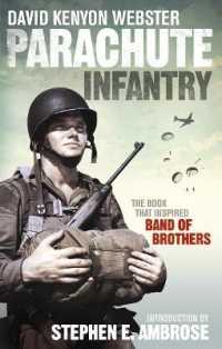 Parachute Infantry : The book that inspired Band of Brothers