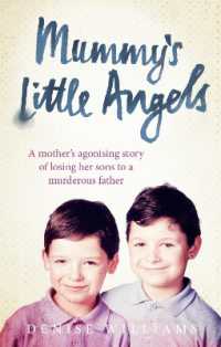 Mummy's Little Angels : A mother's agonising story of losing her sons to a murderous father