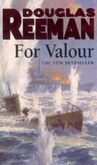 For Valour : an all-guns-blazing naval action thriller set at the height of WW2 from Douglas Reeman, the all-time bestselling master storyteller of the sea