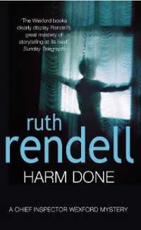 Harm Done : a hugely absorbing and compelling Wexford mystery from the award-winning queen of crime, Ruth Rendell (Wexford)