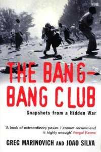 The Bang-Bang Club : Snapshots from a Hidden War