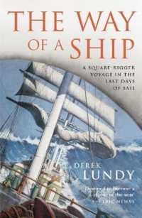 The Way of a Ship : A Square-Rigger Voyage in the Last Days of Sail