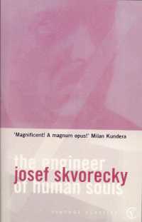 The Engineer of Human Souls : An Entertainment on the Old Themes of Life,Women,Fate,Dreams,the Working Class, Secret Agents,Love and Death