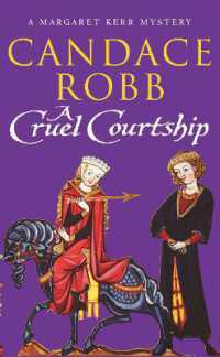 A Cruel Courtship : (The Margaret Kerr Trilogy: III): a compelling medieval Scottish mystery from much-loved author Candace Robb (Margaret Kerr Trilogy)