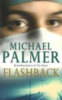 Flashback : an intensely gripping and spine-tingling medical thriller that you won't be able to put down. a real edge-of-your-seat ride!