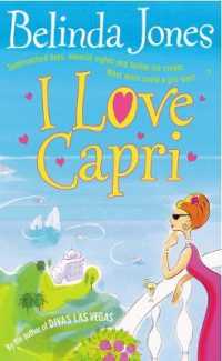 I Love Capri : the perfect summer read - sea, sand and sizzling romance. What more could you want?