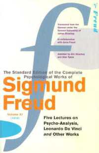 Complete Psychological Works of Sigmund Freud, Volume 11 : Five Lectures on Psycho-analysis, Leonardo Da Vinci and Other Works (1910) (The Complete Ps