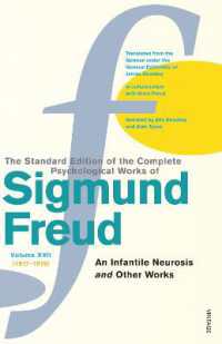Complete Psychological Works of Sigmund Freud, Volume 17 : An Infantile Neurosis and Other Works (1917 - 1919) (The Complete Psychological Works of Si
