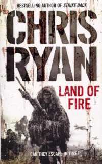 Land of Fire : a non-stop, palm-pounding thriller from bestselling author Chris Ryan