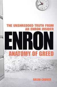 Enron : The Anatomy of Greed the Unshredded Truth from an Enron Insider