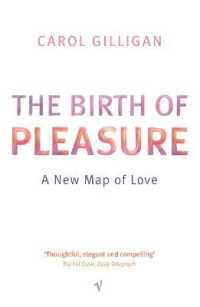 The Birth of Pleasure : A New Map of Love