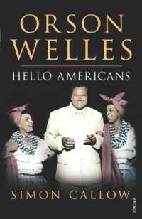 Orson Welles, Volume 2 : Hello Americans (Orson Welles Biographies)