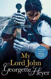 My Lord John : Gossip, scandal and an unforgettable historical adventure