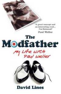 The Modfather : My Life with Paul Weller