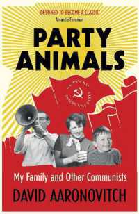 Party Animals : My Family and Other Communists