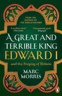 A Great and Terrible King : Edward I and the Forging of Britain