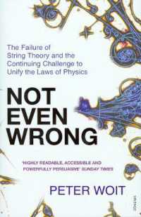 Not Even Wrong : The Failure of String Theory and the Continuing Challenge to Unify the Laws of Physics