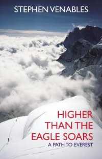 Higher than the Eagle Soars : A Path to Everest
