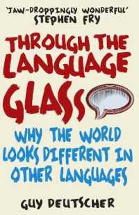 『言語が違えば、世界も違って見えるわけ』（原書）<br>Through the Language Glass : Why the World Looks Different in Other Languages