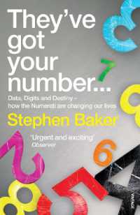 They've Got Your Number... : Data, Digits and Destiny - how the Numerati are changing our Lives