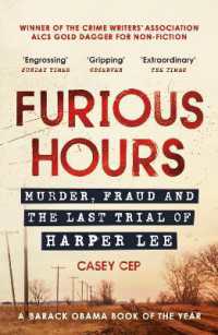 Furious Hours : Murder, Fraud and the Last Trial of Harper Lee