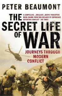 The Secret Life of War : Journeys through Modern Conflict