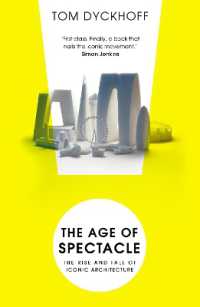 The Age of Spectacle : The Rise and Fall of Iconic Architecture