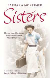 Sisters : Heroic true-life stories from the nurses of World War Two