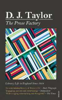 The Prose Factory : Literary Life in Britain since 1918