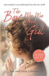 The Boy Who Was Born a Girl : One Mother's Unconditional Love for Her Child