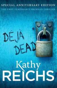 Deja Dead : The classic forensic thriller (Temperance Brennan 1) (Temperance Brennan)