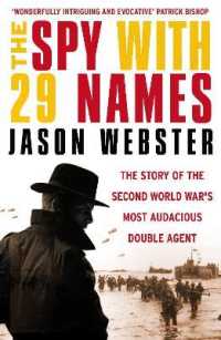 Spy with 29 Names : The story of the Second World War's most audacious double agent -- Paperback / softback