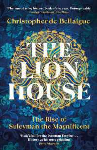 The Lion House : The Rise of Suleyman the Magnificent
