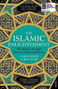 The Islamic Enlightenment : The Modern Struggle between Faith and Reason