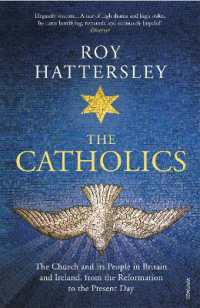 The Catholics : The Church and its People in Britain and Ireland, from the Reformation to the Present Day