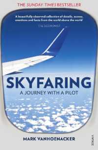 『グッド・フライト、グッド・ナイト：パイロットが誘う最高の空旅』（原書）<br>Skyfaring : A Journey with a Pilot