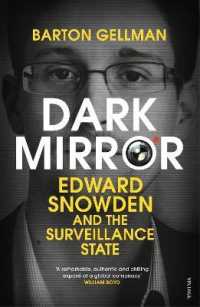 Dark Mirror : Edward Snowden and the Surveillance State -- Paperback / softback