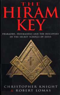 The Hiram Key : Pharoahs,Freemasons and the Discovery of the Secret Scrolls of Christ