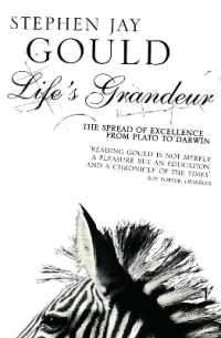 Life's Grandeur : The Spread of Excellence from Plato to Darwin