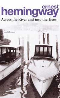 ア－ネスト・ヘミングウェイ『河を渡って木立の中へ』（原書）<br>Across the River and into the Trees