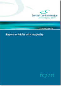 Report on Adults with Incapacity : Scottish Government Papers 180 2014