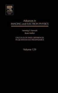 Advances in Imaging and Electron Physics: Calculus of Finite Differences in Quantum Electrodynamics Volume 129 (Advances in Imaging and Electron Physics") 〈129〉