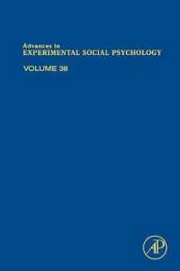 Advances in Experimental Social Psychology: Volume 38 (Advances in Experimental Social Psychology") 〈38〉